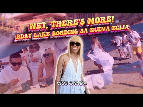 WET, There’s More! Bday Lake Bonding sa Nueva Ecija | VICE GANDA