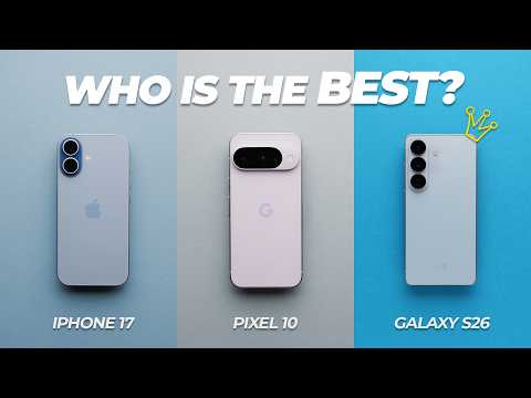 Galaxy S26 vs iPhone 17 vs Pixel 10: Which One Should You Buy?