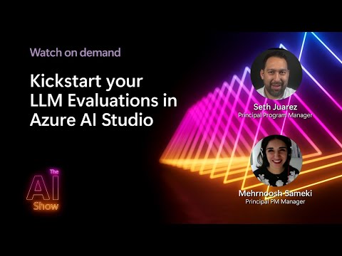 AI Show: On Demand | LLM Evaluations in Azure AI Studio