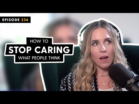 How to STOP CARING What People Think | Part 1