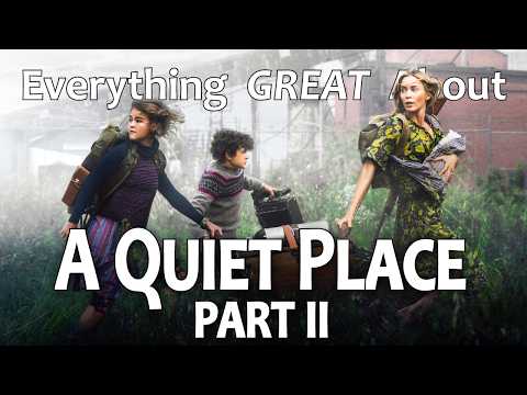 Everything GREAT About A Quiet Place Part 2!