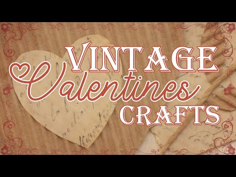 Vintage Style Valentines DIY Crafts / Just Our Imagination Challenge Playlist