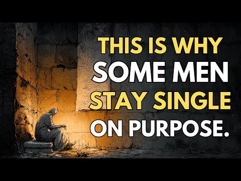 This Is Why Some Men Stay Single on Purpose | Bilble Wisdom.