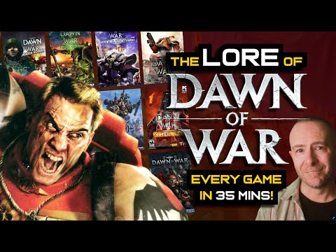 The LORE of DAWN OF WAR: Every Game in 35 Mins! | Warhammer Lore