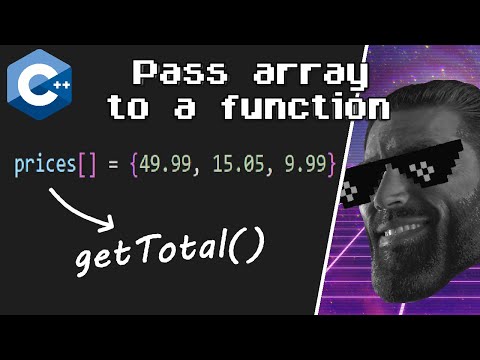 C++ pass arrays to functions 💵