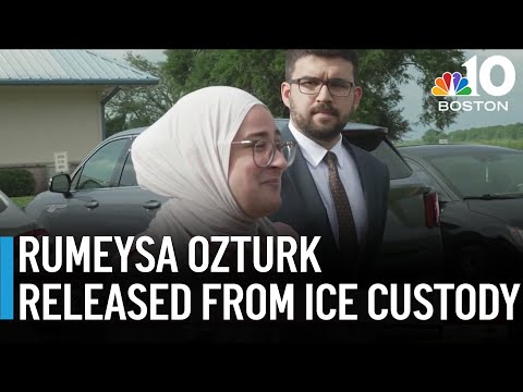 Tufts student Rumeysa Ozturk released from ICE facility in Louisiana