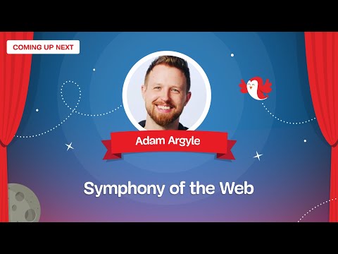 Symphony of the Web with ADAM ARGYLE — SmashingConf Freiburg 2024