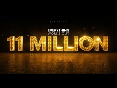 [ WARNING: EXTREMELY POWERFUL ] Everything works out 11million times better than expected (2026)