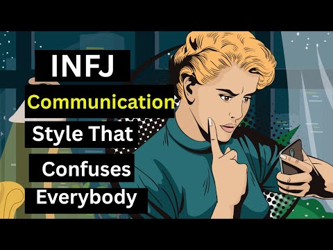 The INFJ Communication Style That Confuses Everyone.