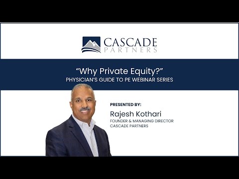 Physician's Guide to PE - Why Private Equity