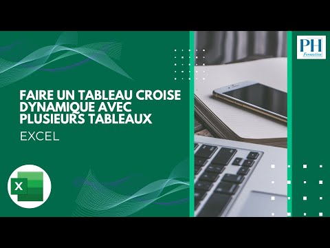 Excel - Faire un tableau croisé dynamique avec plusieurs tableaux
