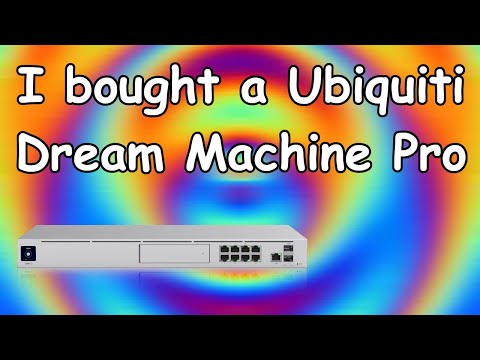 I Bought a Ubiquiti Dream Machine Pro