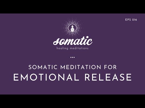 Somatic Meditation for Emotional Release