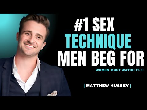 #1 Sex Technique Men Beg For (5 Tips To Do It RIGHT) | Matthew Hussey
