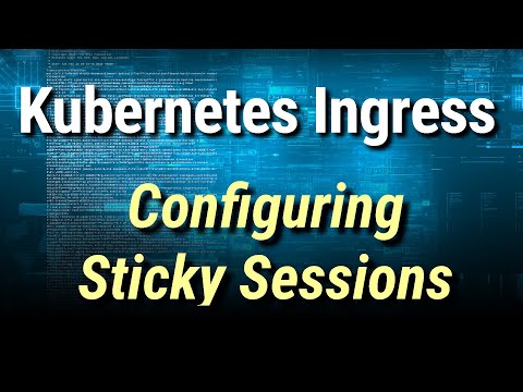[ Kube 106.3 ]Kubernetes Ingress | Sticky Sessions