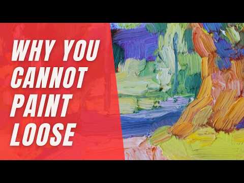 Is this why You Cannot LOOSEN UP Your Painting? (Plus Demo)