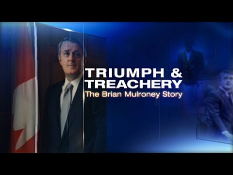 Triumph & Treachery: The Brian Mulroney Story | FULL DOCUMENTARY