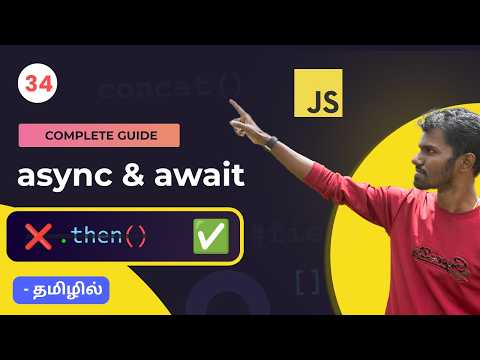 #34 - Mastering Async & Await in Tamil | Javascript