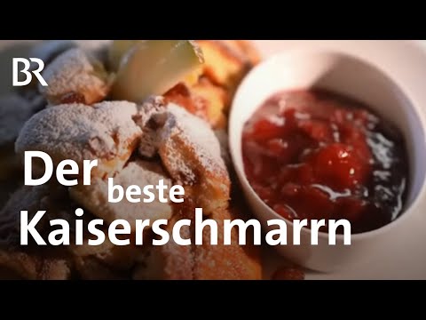 Kaiserschmarrn - manchmal muss es etwas Süßes sein | freizeit | Doku | BR