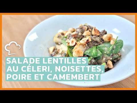 Salade de lentilles au céleri, noisettes, poire et camembert | Recette Food’Cuisine