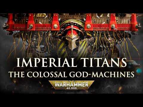 Imperial Titans: God-Machines of Death | Warhammer 40k Lore