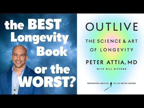 Peter Attia's Longevity Book Outlive: The BEST or WORST longevity book?