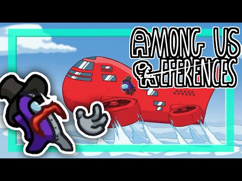 Among Us (w/ Airship) - Finding the References (ALL Easter eggs, secrets, & references)