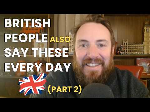 16 more British English Phrases you NEED to Know!