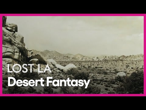 Desert Fantasy | Lost LA | Season 3, Episode 2 | PBS SoCal