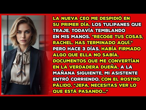 La nueva CEO me despidió en su primer día. Los tulipanes que traje, todavía temblando en mis manos…