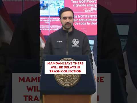 Mamdani says there will be delays in trash collection