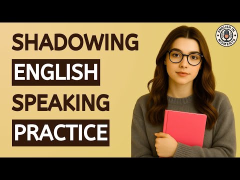 Shadowing English Speaking Practice for Everyday Fluency | Speak English Easily