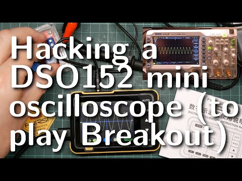 Hacking a Fnirsi DSO152 mini oscilloscope to play Breakout