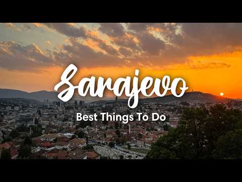 SARAJEVO, BOSNIA & HERZEGOVINA (2024) | 10 BEST Things To Do In & Around Sarajevo