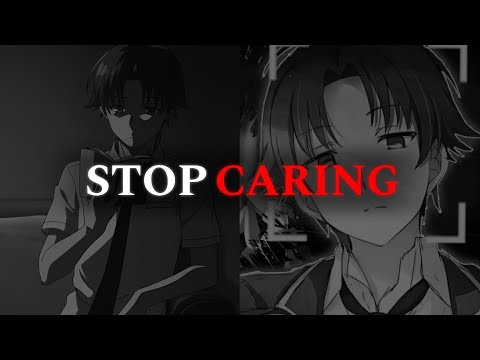 When You Stop Caring, You Become Unstoppable | Ayanokoji Mindset