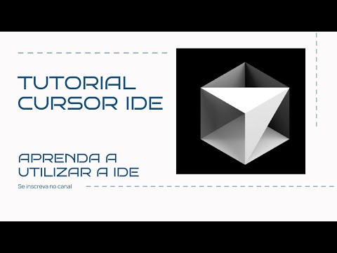 TUTORIAL CURSOR IDE - APRENDA A UTILIZAR A IDE CURSOR E SUA TECNOLOGIA  |  AI | PARTE ÚNICO