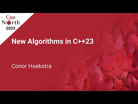 New Algorithms in C++23 - Conor Hoekstra - CppNorth 2023