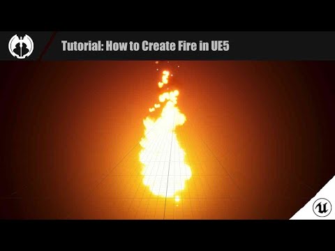 Tutorial: How to Create Fire in UE5