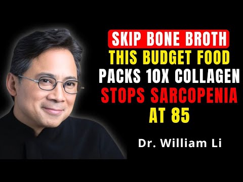 Bone Broth Isn’t Enough! Try This Food to Boost Muscle and Stop Sarcopenia  Dr  William Li