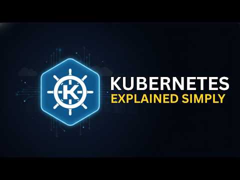 Kubernetes Explained Simply (The Only Guide You Need)