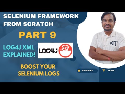 Part 9: Log4j Integration in Selenium Framework | Log4j XML Configuration Explained
