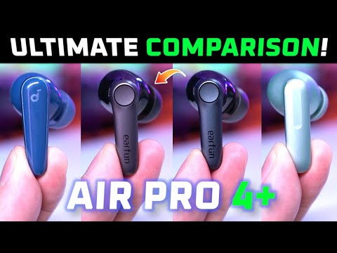 Earfun Air Pro 4+ review vs Air Pro 4, OnePlus Buds 4, Soundcore Liberty 5 🔥