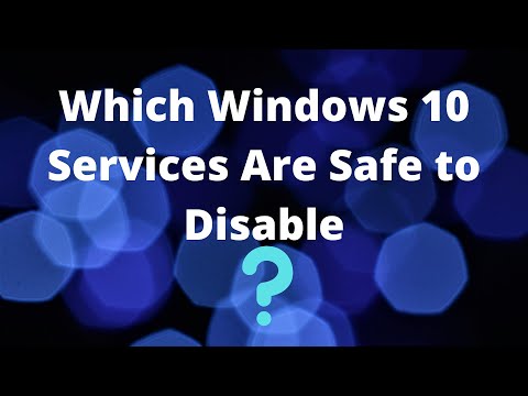 Which Windows 10 Services Are Safe to Disable