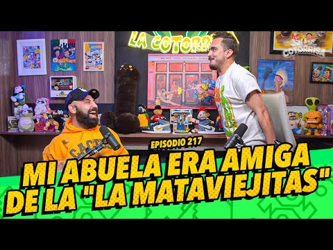 La cotorrisa - Episodio 217 - Mi abuela era amiga de la "La Mataviejitas"