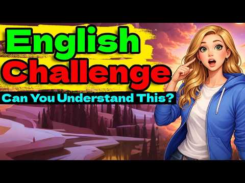 If You Understand This Video Your English Is Good  | English podcast