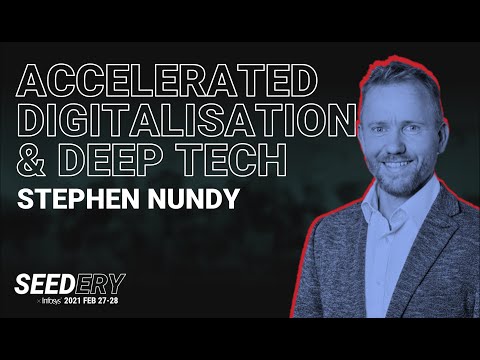 Accelerated Digitalisation and Deep Tech Investing: The Workforce of Tomorrow | Stephen Nundy