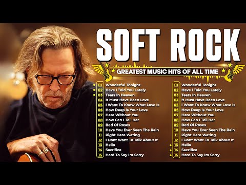 Eric Clapton, Michael Bolton, Lionel Richie, Elton John, Rod Stewart - Soft Rock Ballads 70s 80s 90s