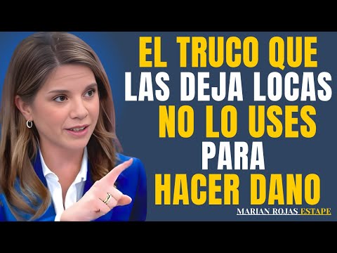 TRUCOS PSICOLÓGICOS PARA GUSTARLE A CUALQUIER MUJER | Marian Rojas Estape