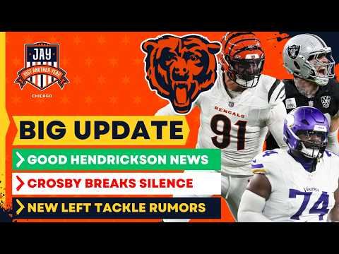 Bears Get GOOD NEWS Around Trey Hendrickson + Crosby Breaks his Silence & Bears Linked to Veteran LT