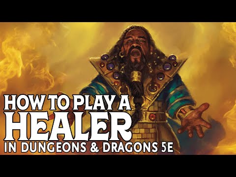 How to Play a Healer in Dungeons and Dragons 5e